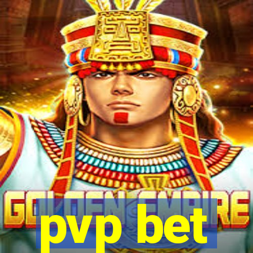 pvp bet